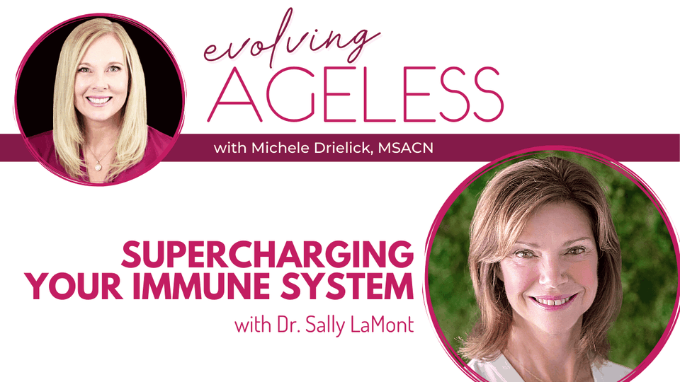 Supercharging your Immune System with Dr. Sally LaMont