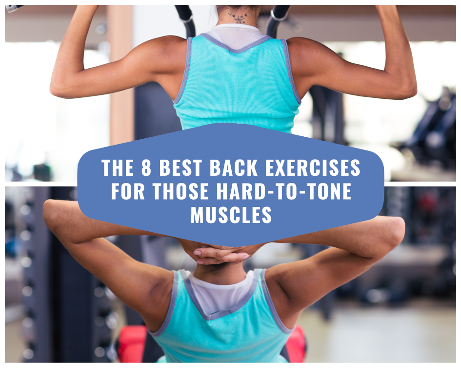 The 8 Best Back Exercises for Those Hard-to-Tone Muscles - Sports