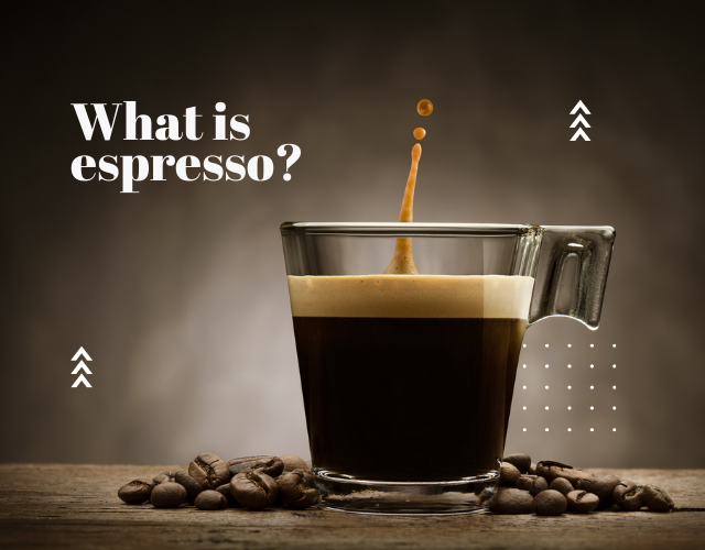 What Is Espresso?