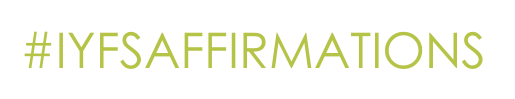 #IYFSAFFIRMATIONS