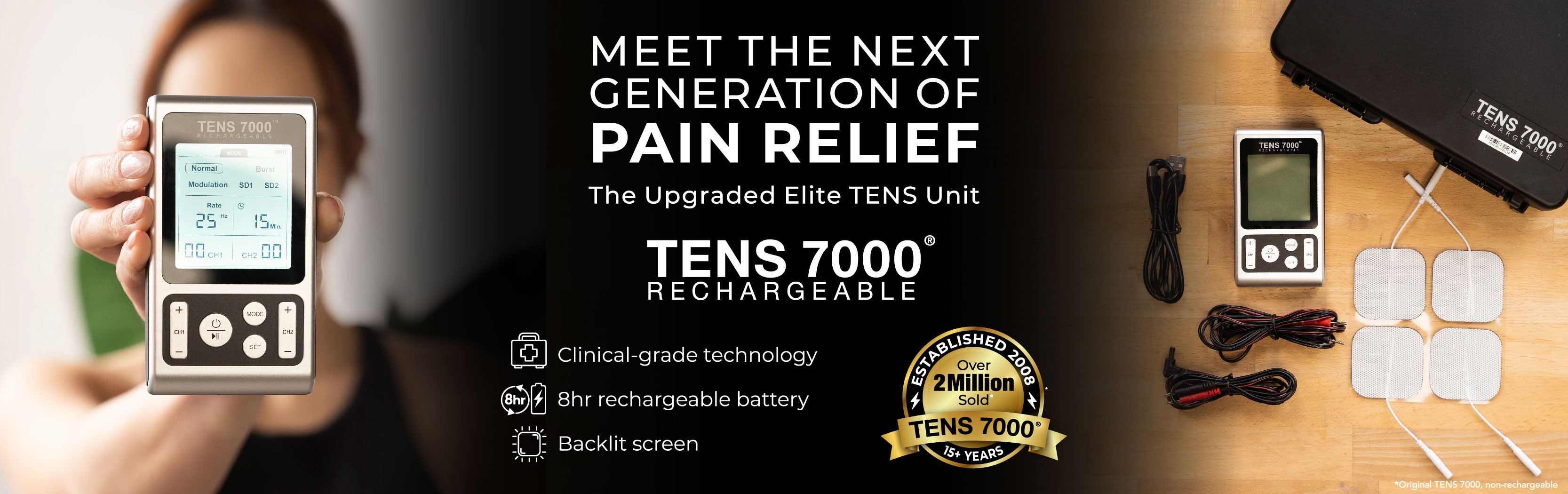 Meet the Next Generation of Pain Relief: The Upgraded Elite TENS unit - TENS 7000 Rechargeable - Clinical-grade technology - 8hr rechargeable battery - Backlit screen