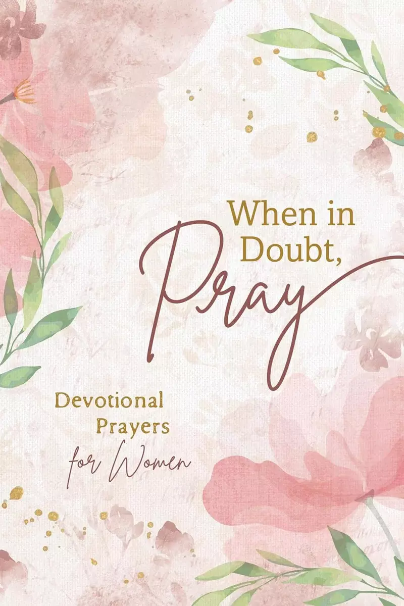 When in Doubt, Pray: Devotional Prayers for Women by Sandra Harner