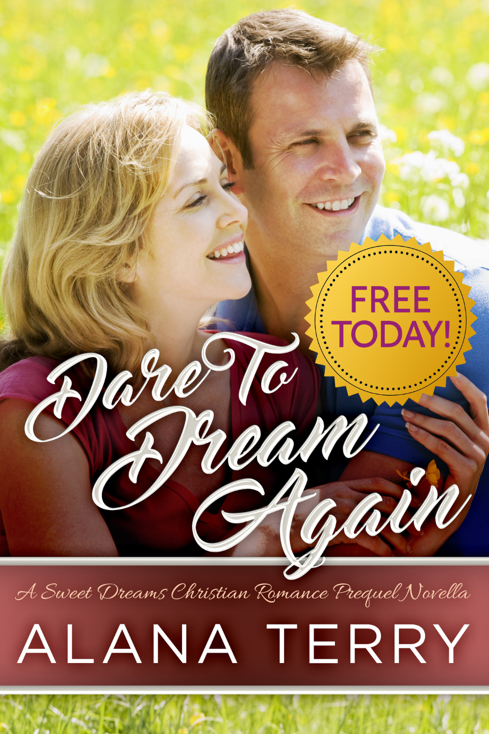 Dare to Dream Again, Christian romance by Alana Terry, free today