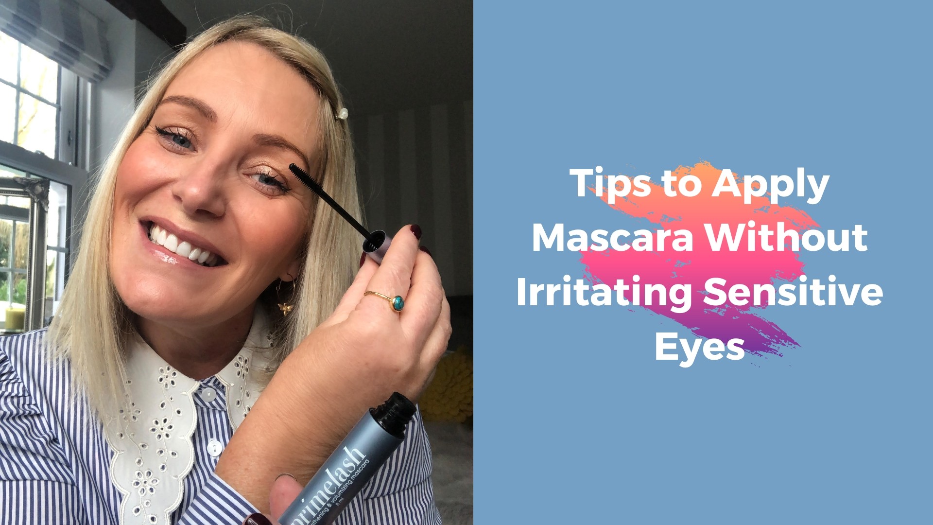 Tips to Apply Mascara Without Irritating Sensitive Eyes