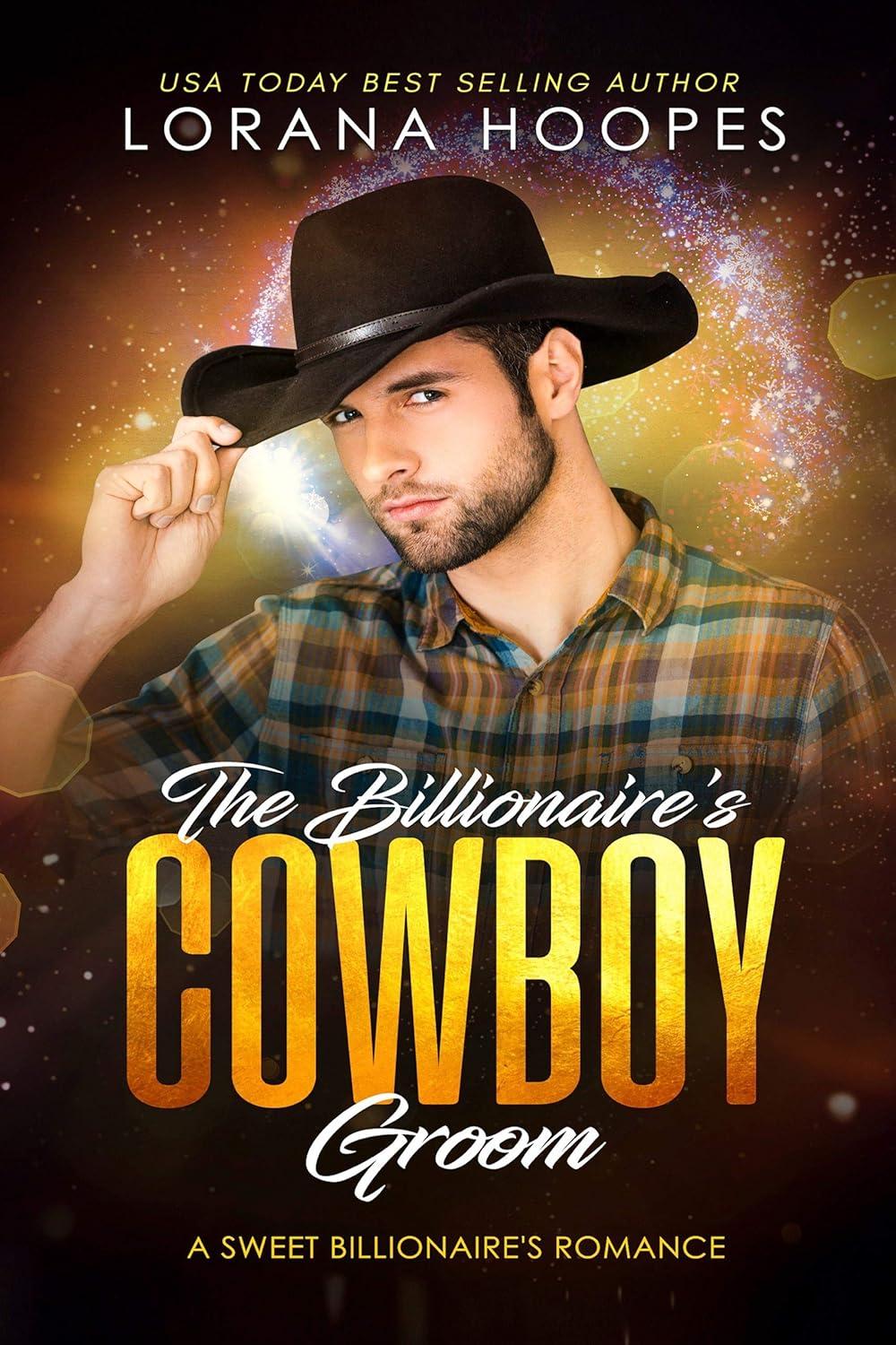 The Billionaire's Cowboy Groom by Lorana Hoope