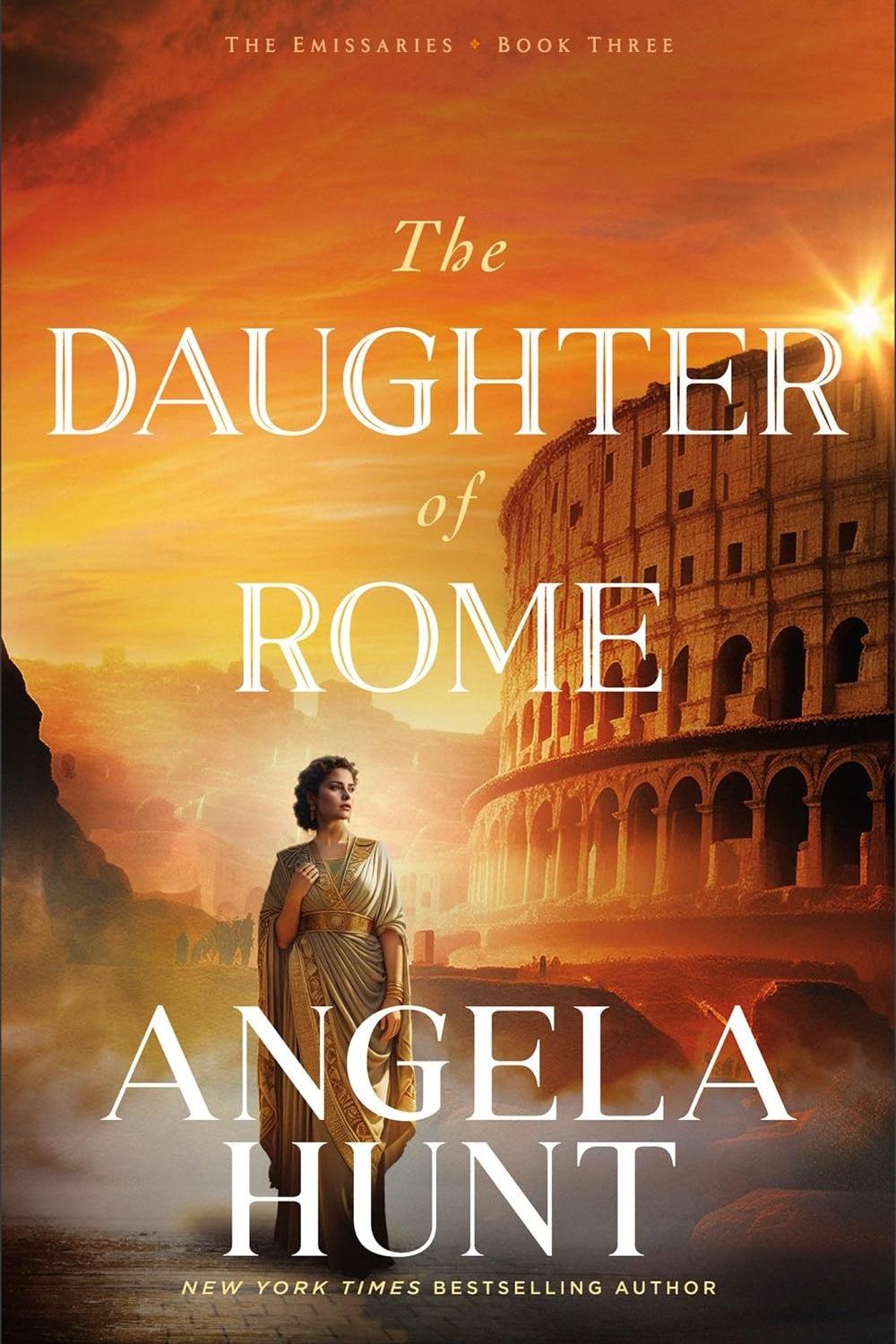 The Daughter of Rome by Angela Hunt - Christian Books Today