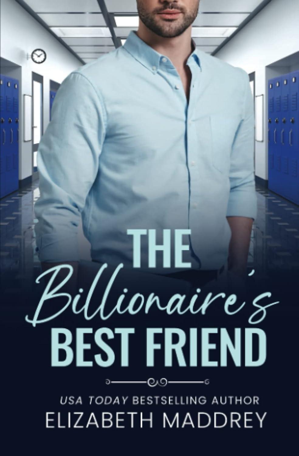 The Billionaire's Best Friend by Elizabeth Maddrey