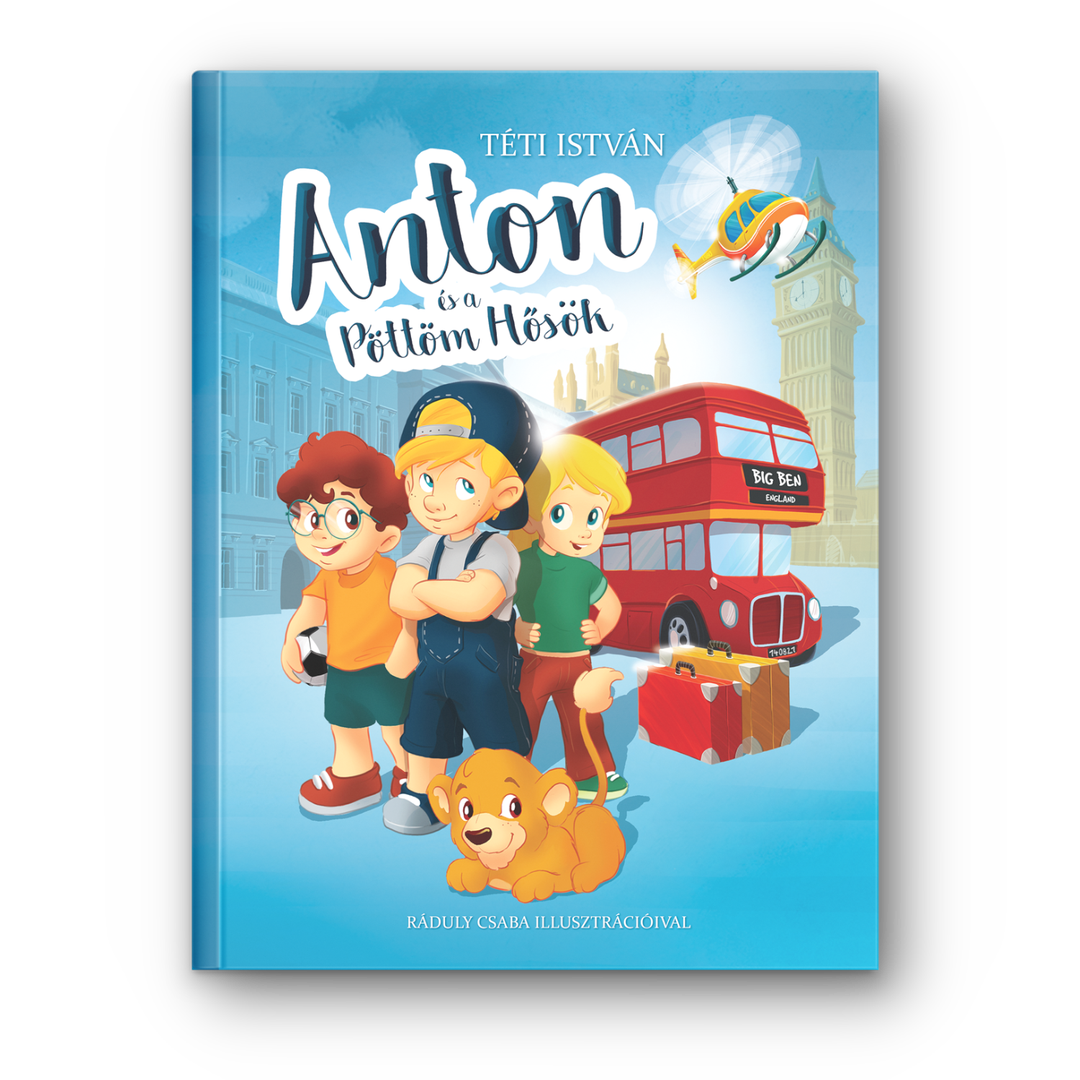 Anton és a Pöttöm Hősök