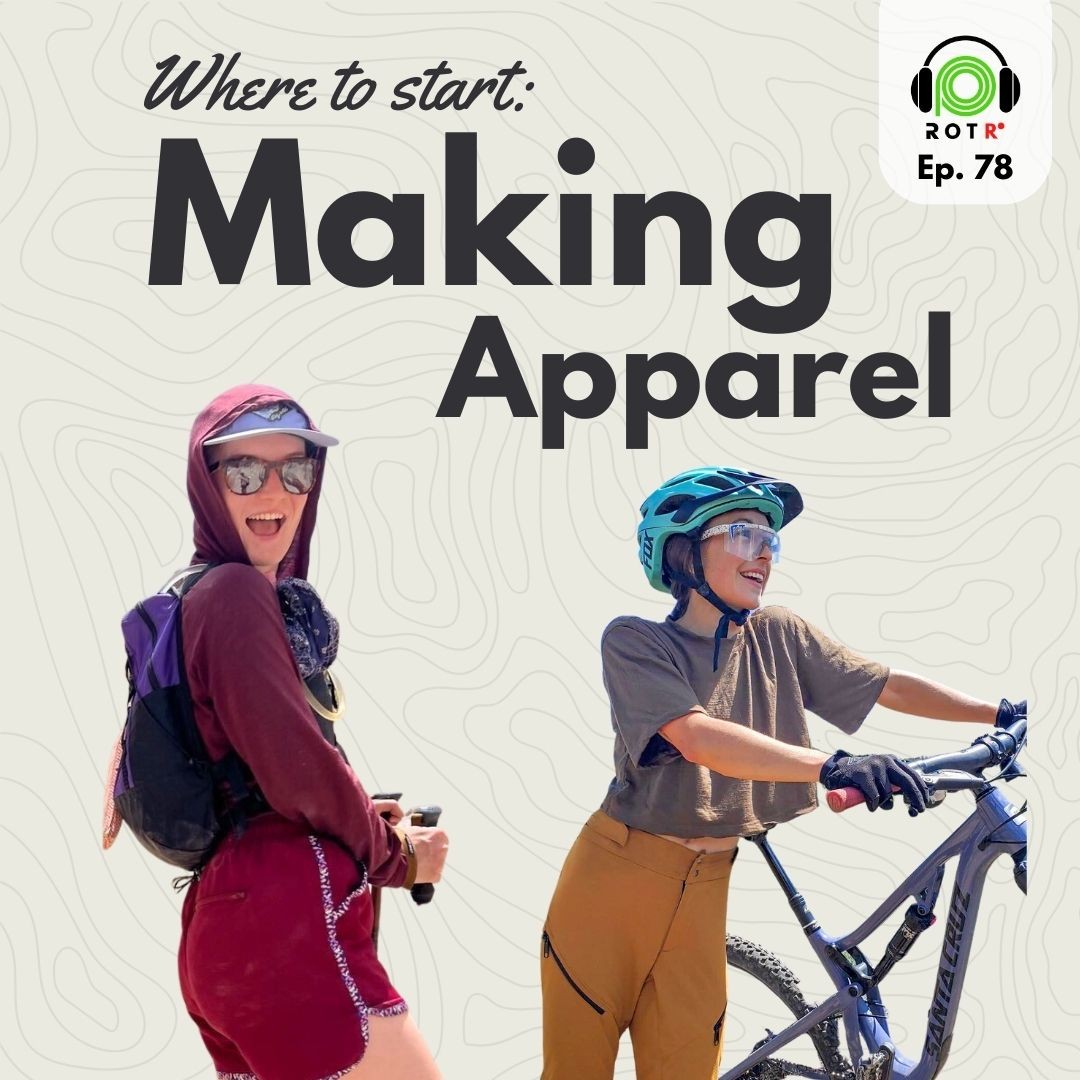 Ep. 78 - Where to Start: Making Apparel