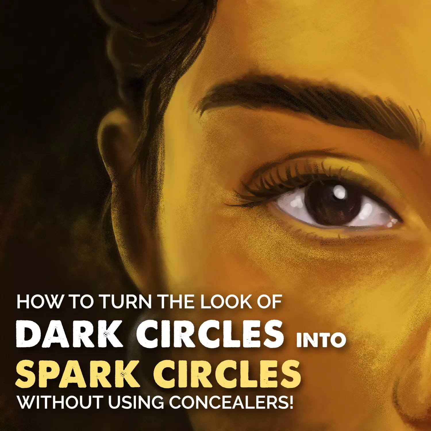 Eye care (Dark circles into Spark circles)