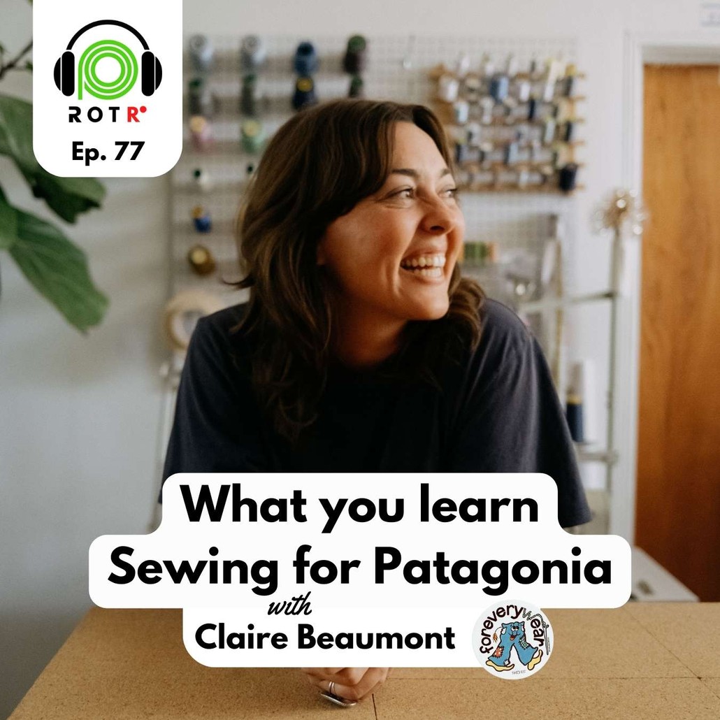 Ep. 77 - What you learn sewing for Patagonia