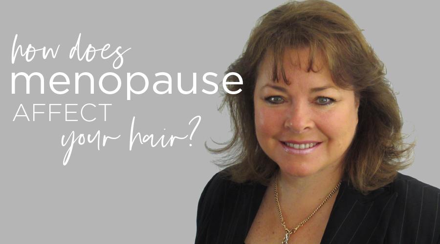 Menopause Causes Hair Loss | Everything you need to know