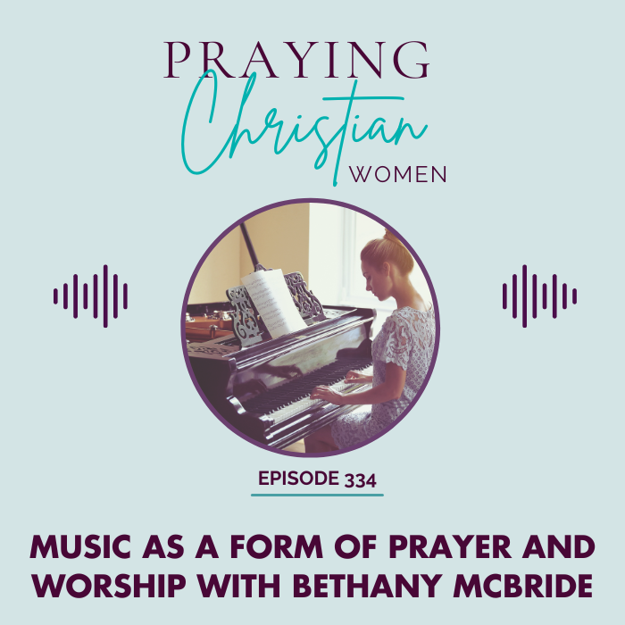 Music as a Form of Prayer and Worship with Bethany McBride