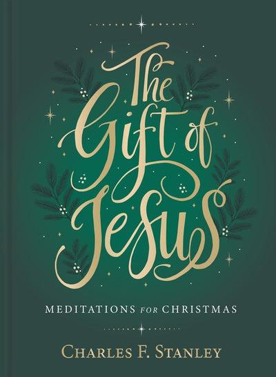 The Gift of Jesus by Charles F Stanley