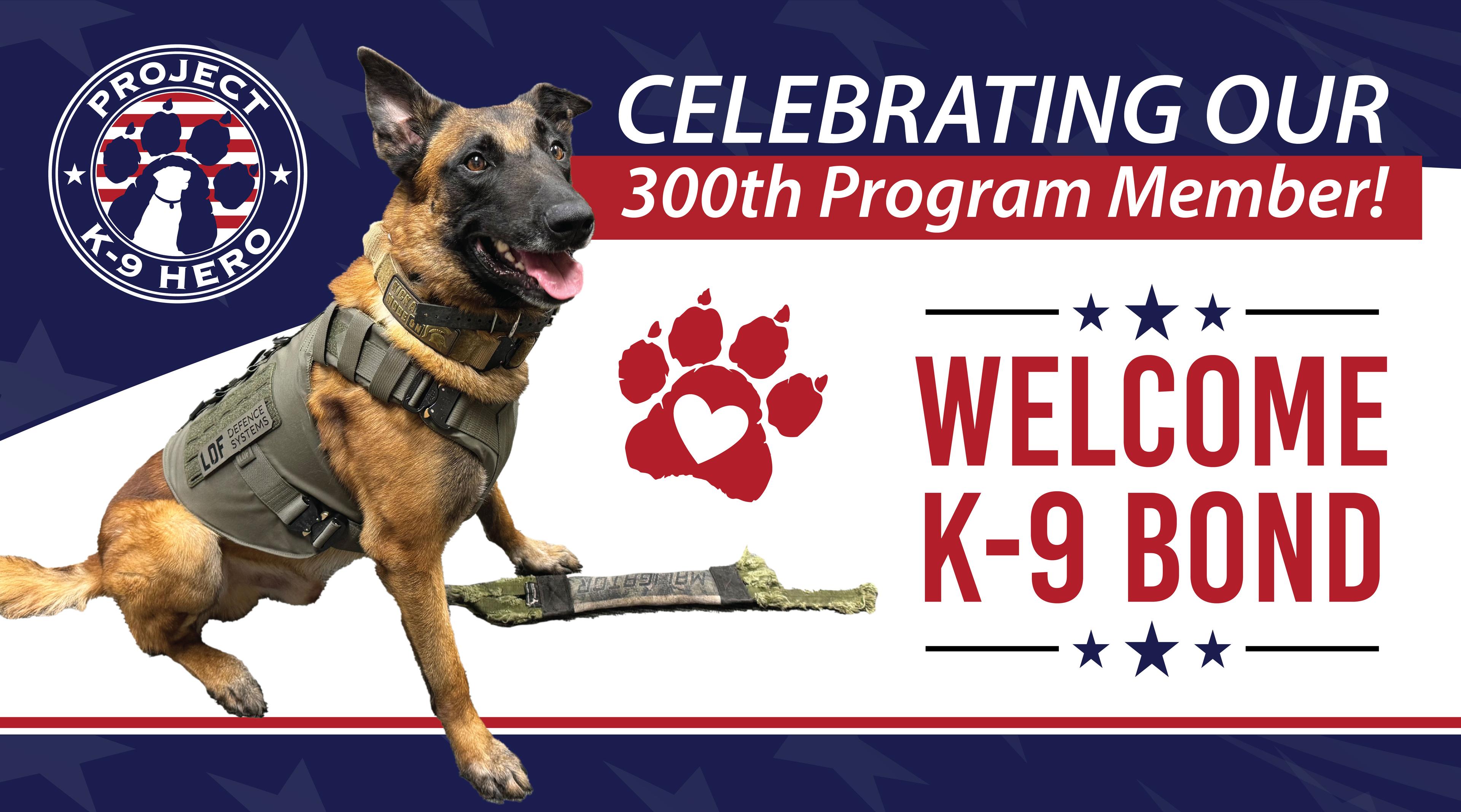 300th program member welcome k-9 bond