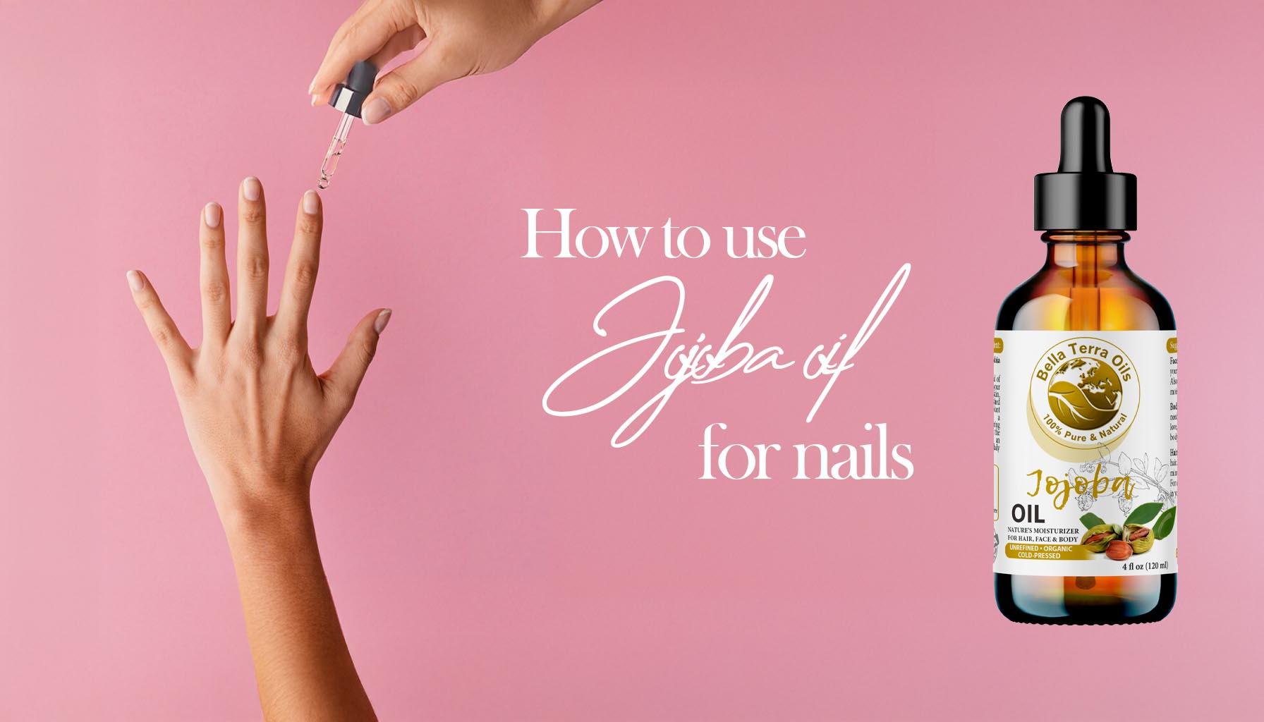 how to use jojoba oil for nails