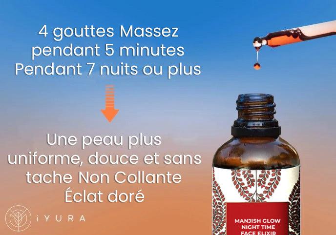 Fresh Drops of iYURA Manjish Glow Elixir with text: Take 4 drops, Massage for 5 minutes, For 7 nights to get Even-toned, spotless looking skin. Non-sticky softness & Gold-like luminosity.
