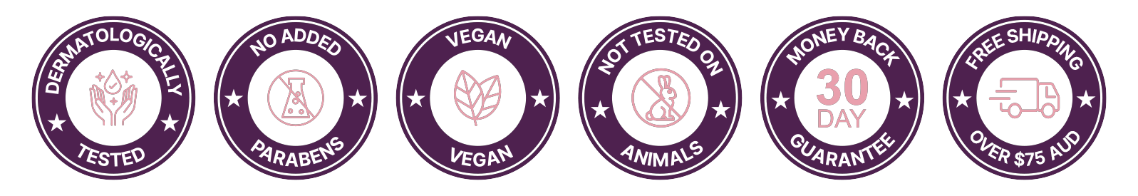 Dermatologically tested, No added Parabens, Vegan, Not tested on animals, 30 days money back guarantee badge_Desktop