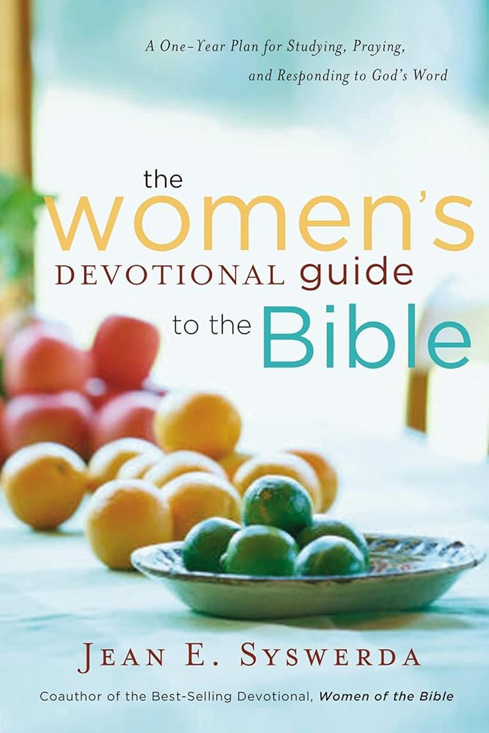 Cover of The Women's Devotional Guide to the Bible: A One-Year Plan for Studying, Praying, and Responding to God's Word by Jean E. Syswerda