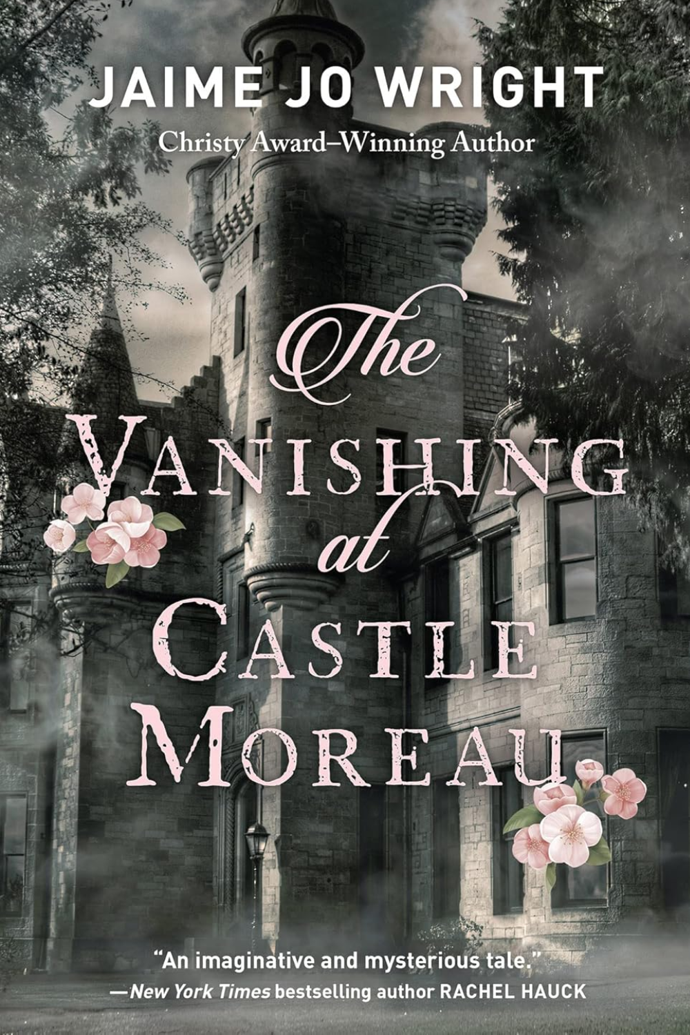 The Vanishing at Castle Moreau by Jaime Jo Wright