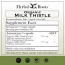 Herbal Roots Organic Milk Thistle supplement facts label with serving size as 1 vegan capsule, 60 servings per container. Amount per 1 capsule is 312.5 mg of organic milk thistle seed extract, 137.5 mg of organic milk thistle seed powder. Other ingredients: Organic capsules (vegan) and nothing else! There are GMP certified, family owned business, vegan and tree free paper badges.