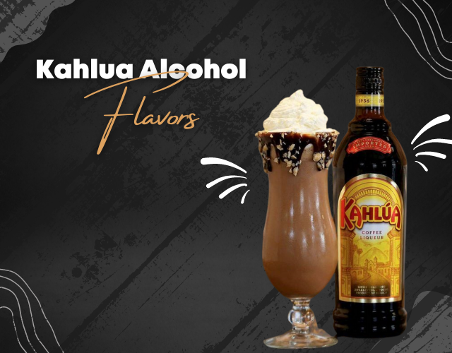 A Guide to Kahlua Alcohol