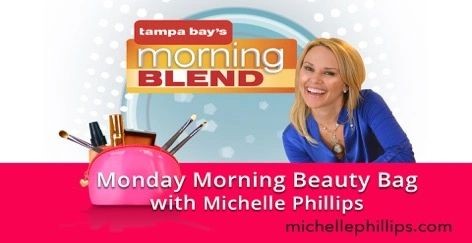Tampa Bay's Monday Morning Beauty Bag With Michelle Philips
