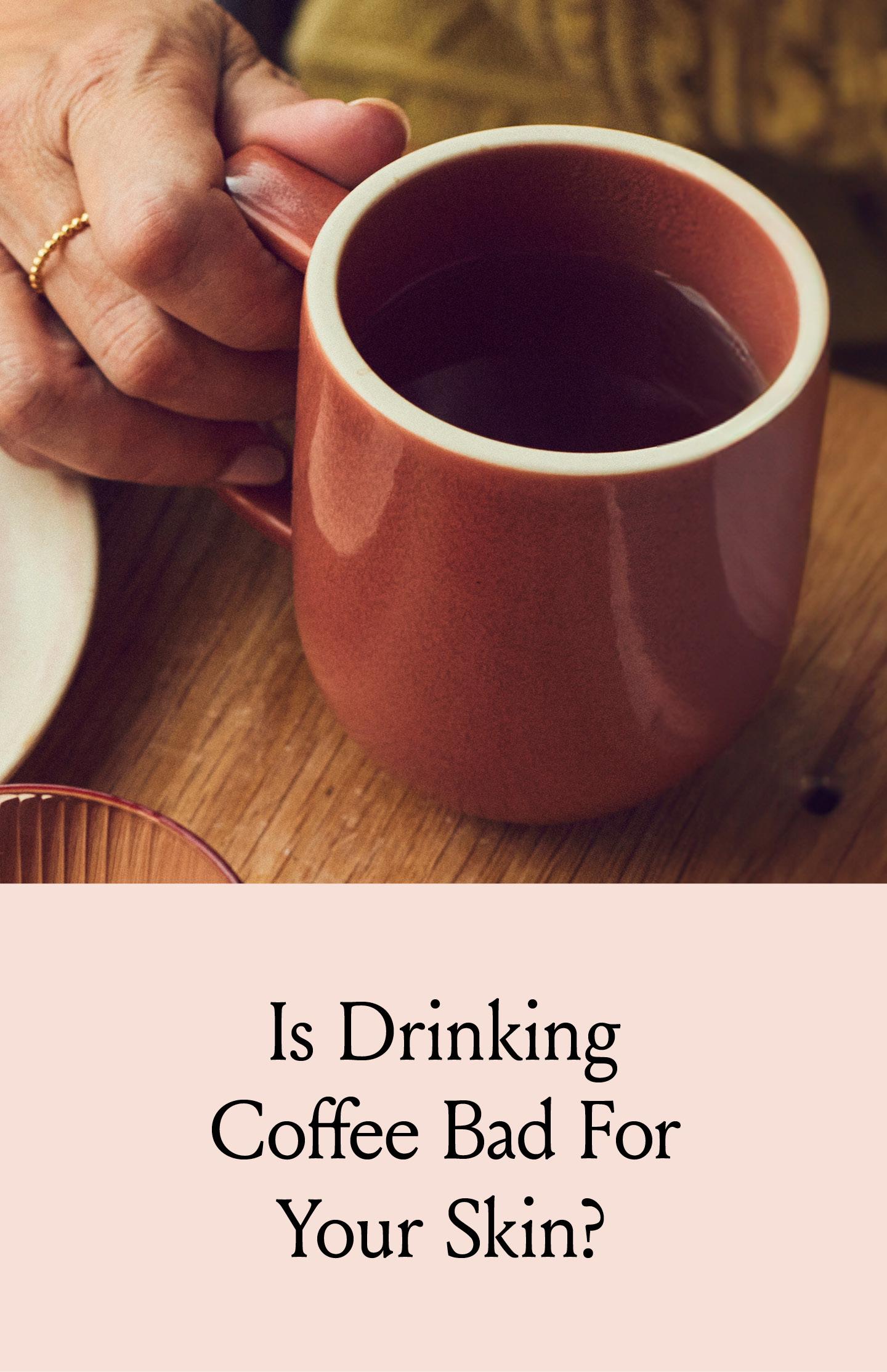 Is Drinking Coffee Bad For Your Skin? BOOM! Beauty by Cindy Joseph