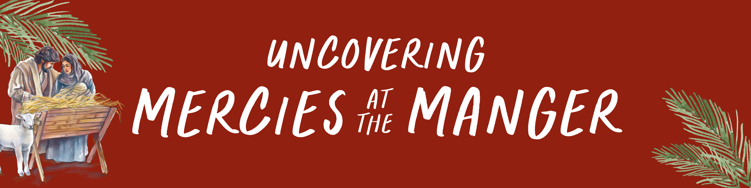 Uncovering Mercies at the Manger Bible study