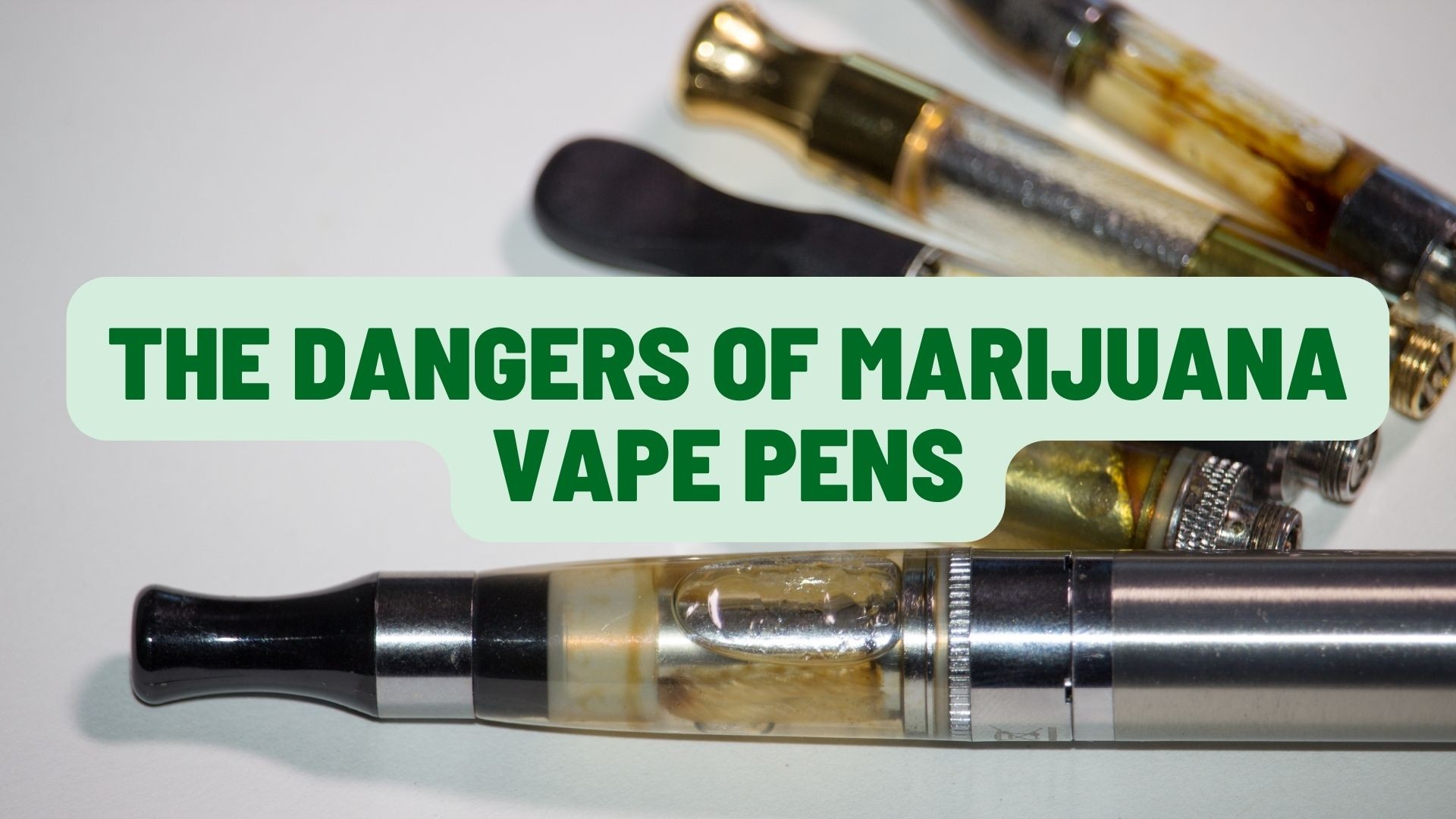 The Dangers of Marijuana Vape Pens