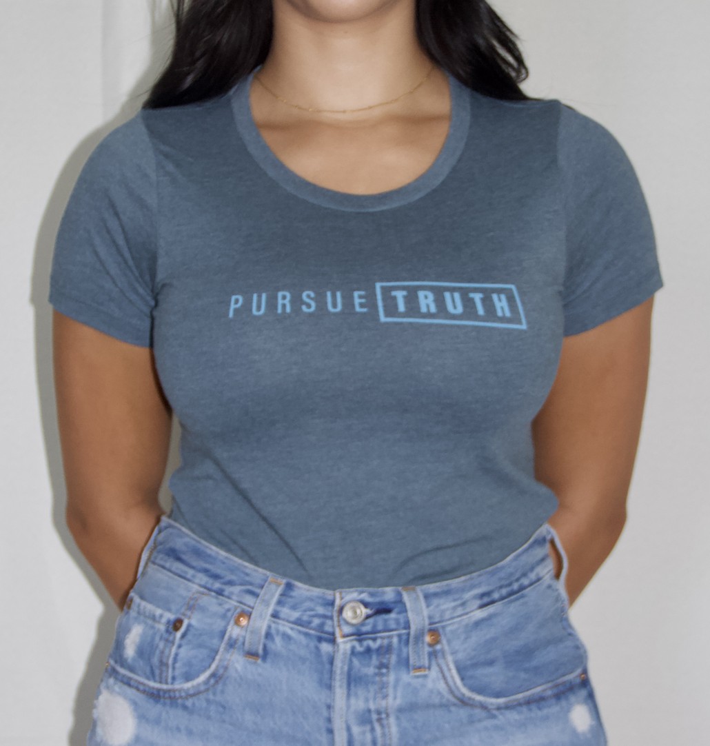 Pursue Truth Women's T-Shirt