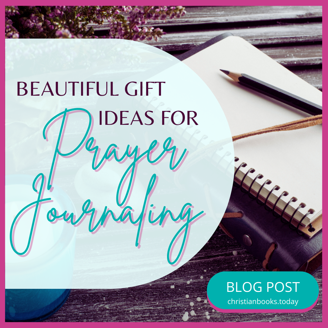 Beautiful Gift Ideas for Prayer Journaling