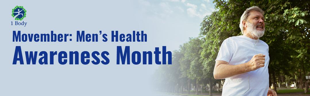 Movember: Men's Health Awareness Month – 1 Body