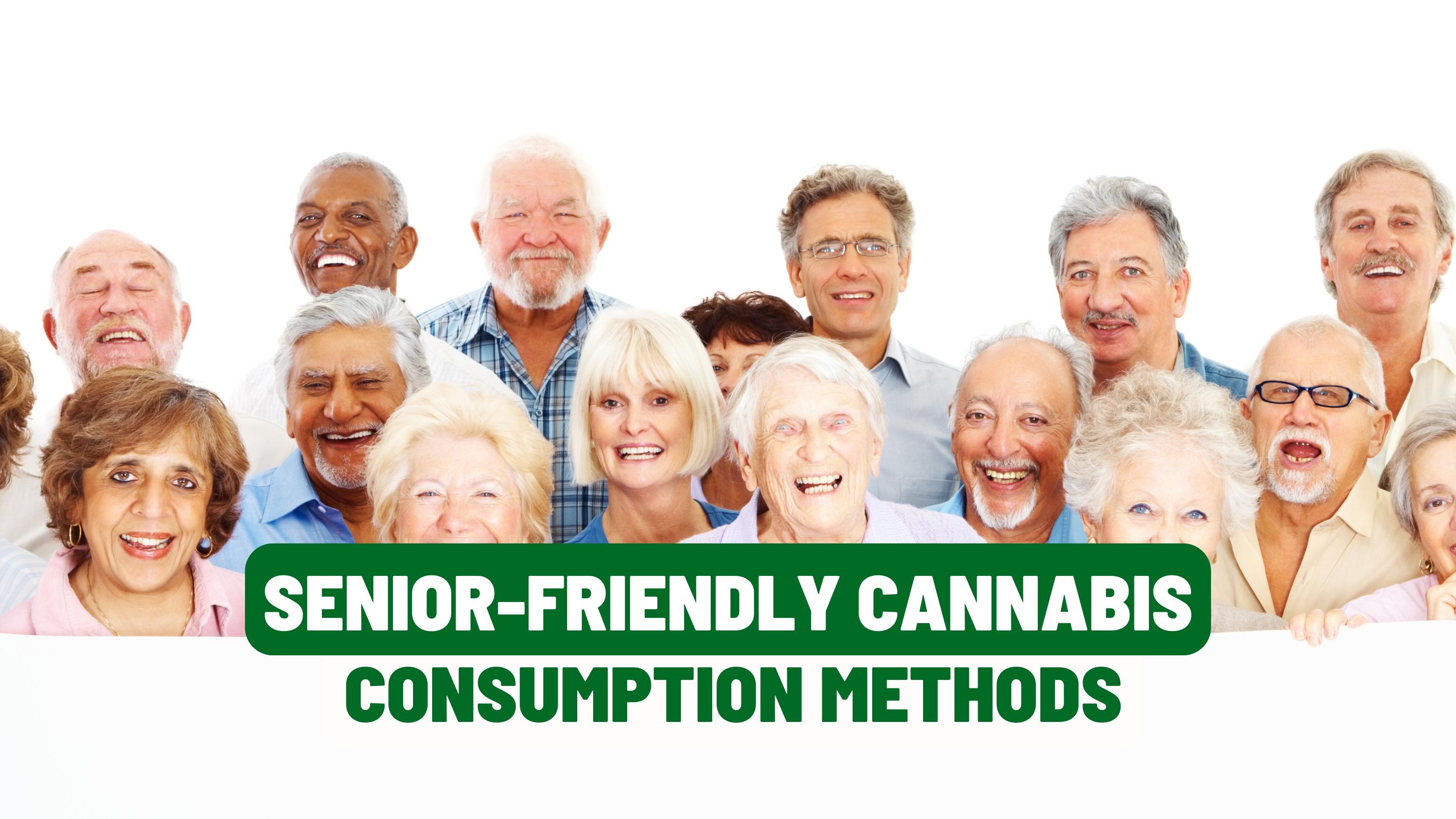 Senior-Friendly Cannabis Consumption Methods