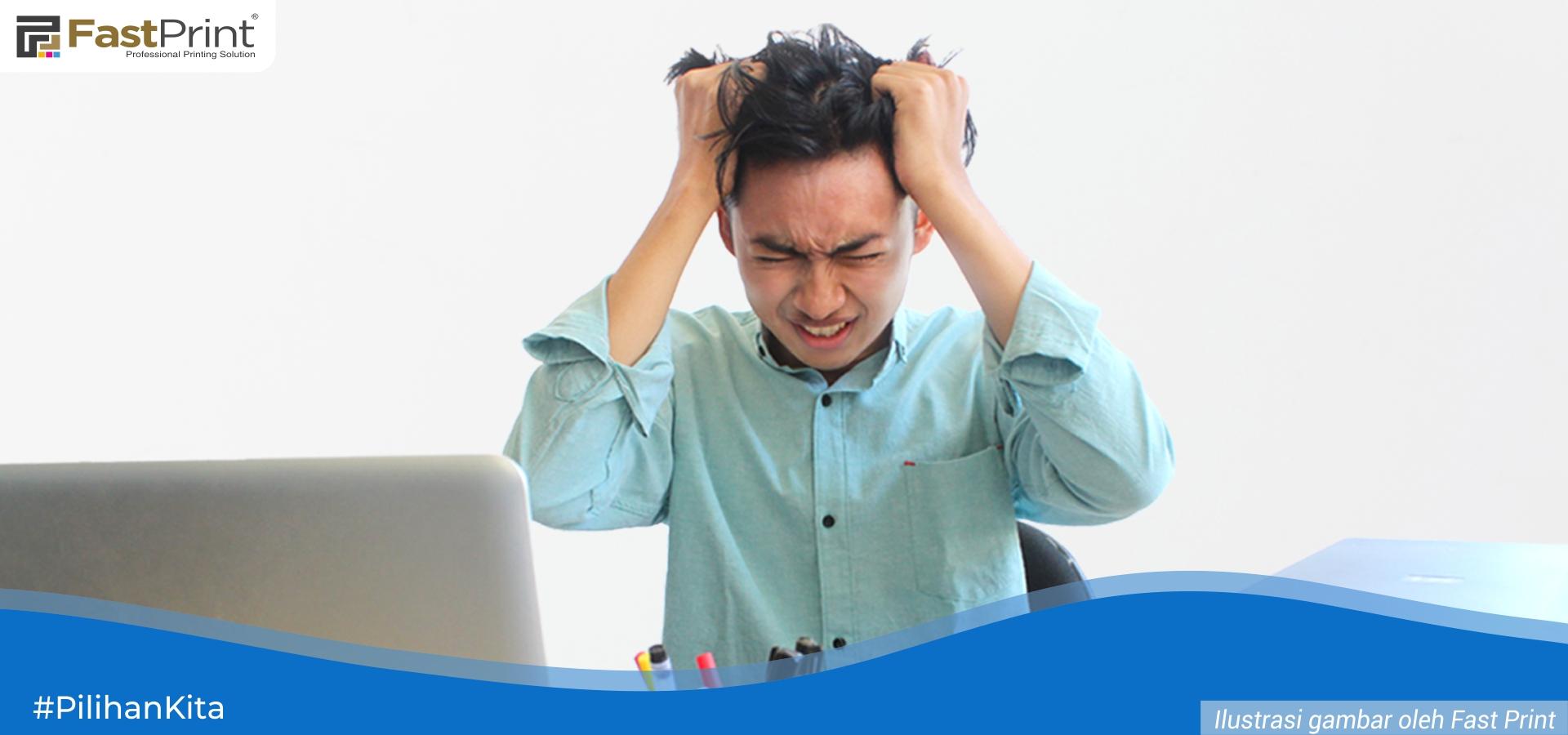 stress, head printer buntu