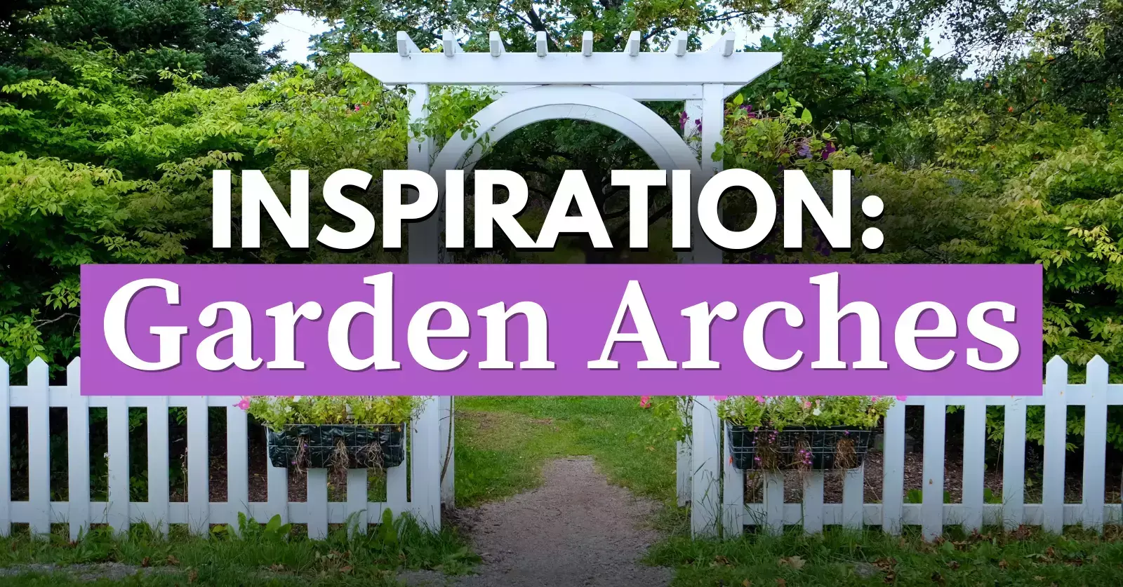 White garden archway with lush greenery, inspiration for garden arches.