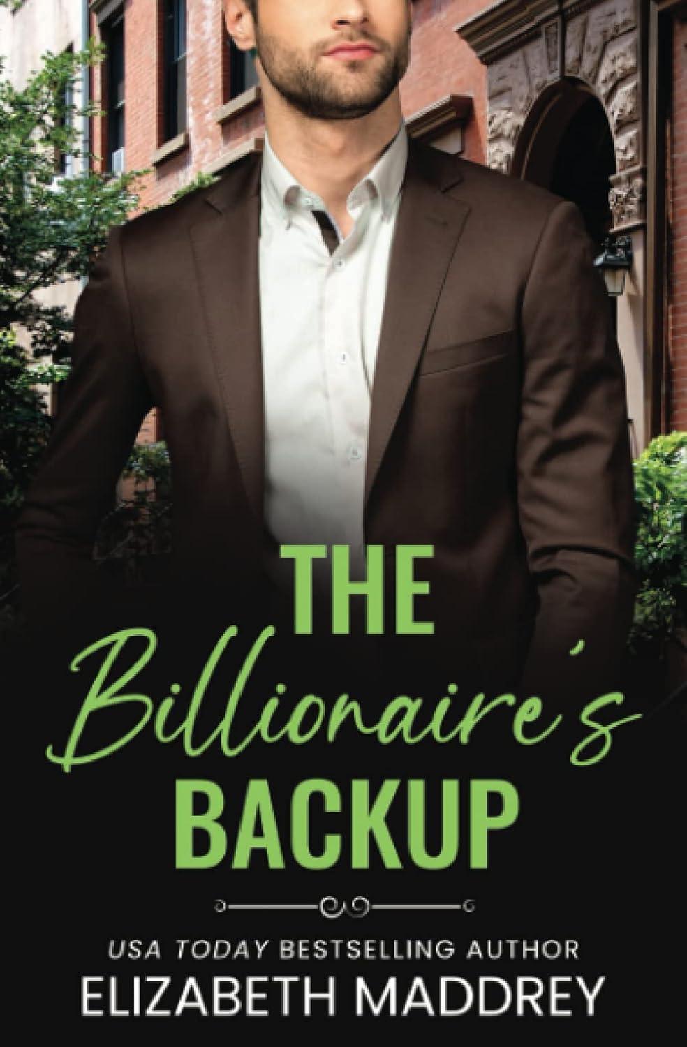 The Billionaire's Backup by Elizabeth Maddrey