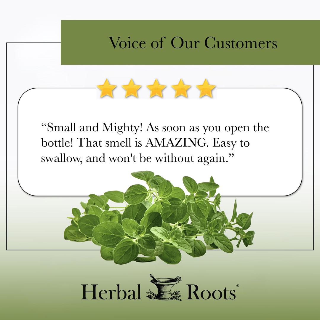 Voice of our customers with 5 stars and a picture of a small bundle of oregano. The review says "Small and mighty! As soon as you open the bottle! That smell is AMAZING. Easy to swallow, and won't be without again."