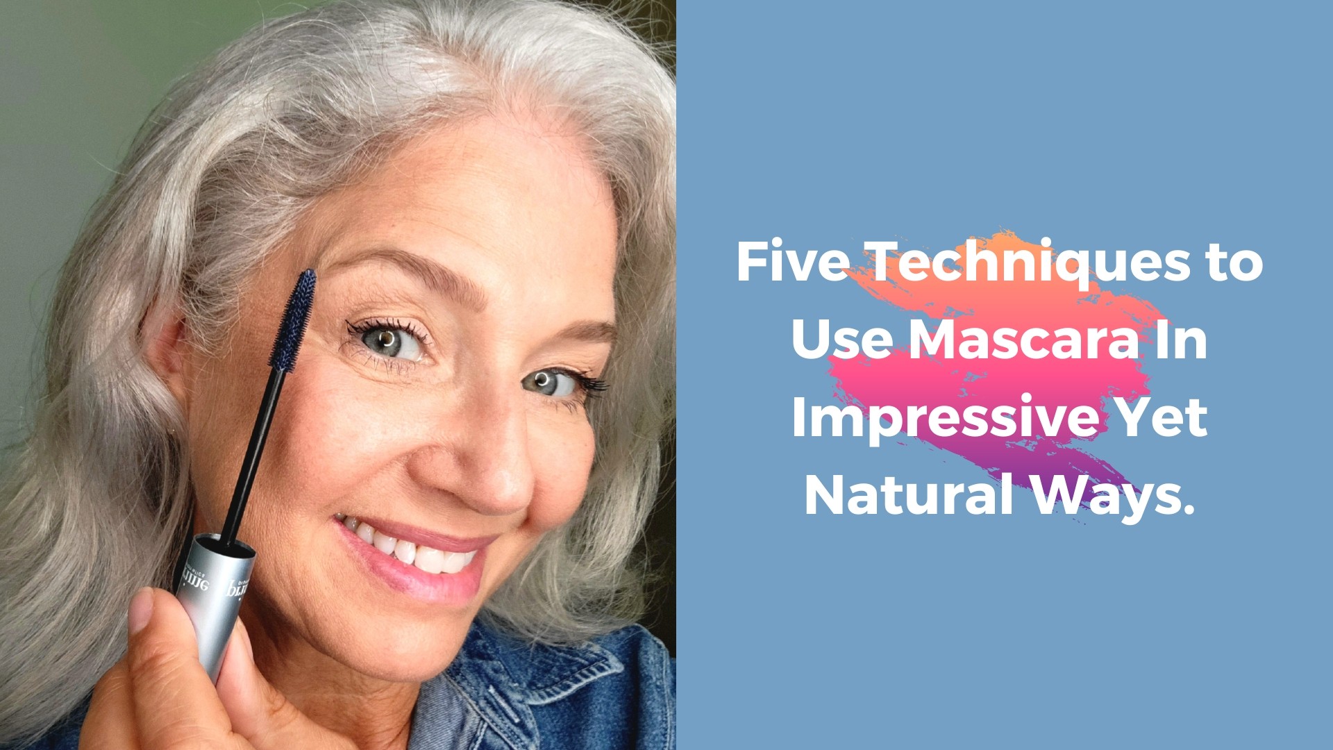 Five Techniques to Use Mascara