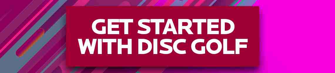 Get Started with Disc Golf