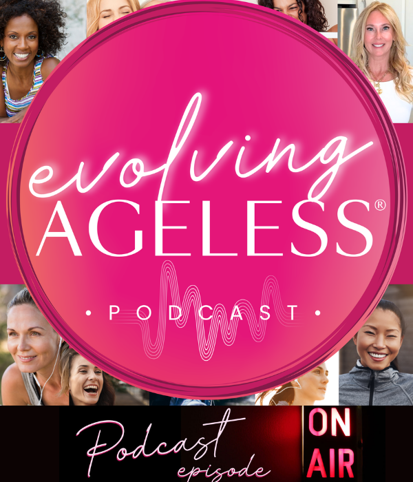 Evolving Ageless Podcast