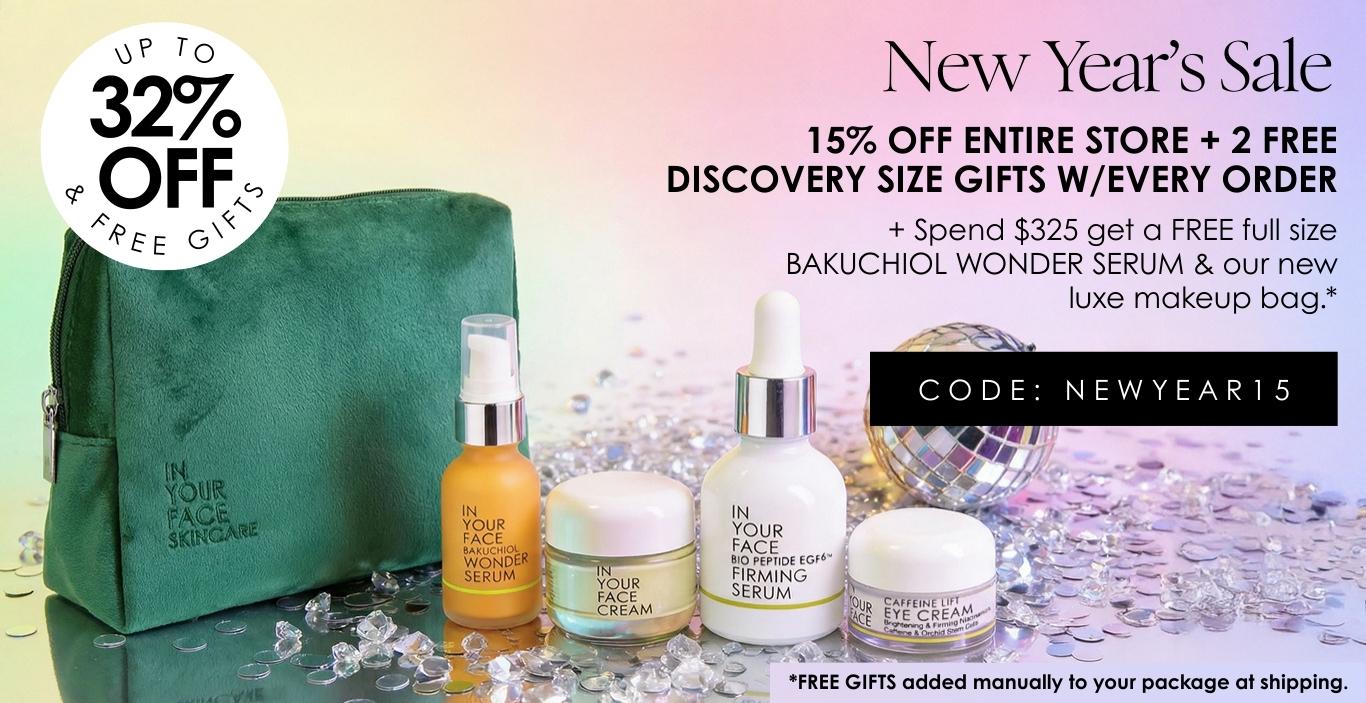 New Years Sale 2025- save up to 32% - code: NEWYEAR15 plus 2 free Discovery Size gifts. Spend $325 get free full size BAKUCHIOL WONDER SERUM & new luxe makeup bag