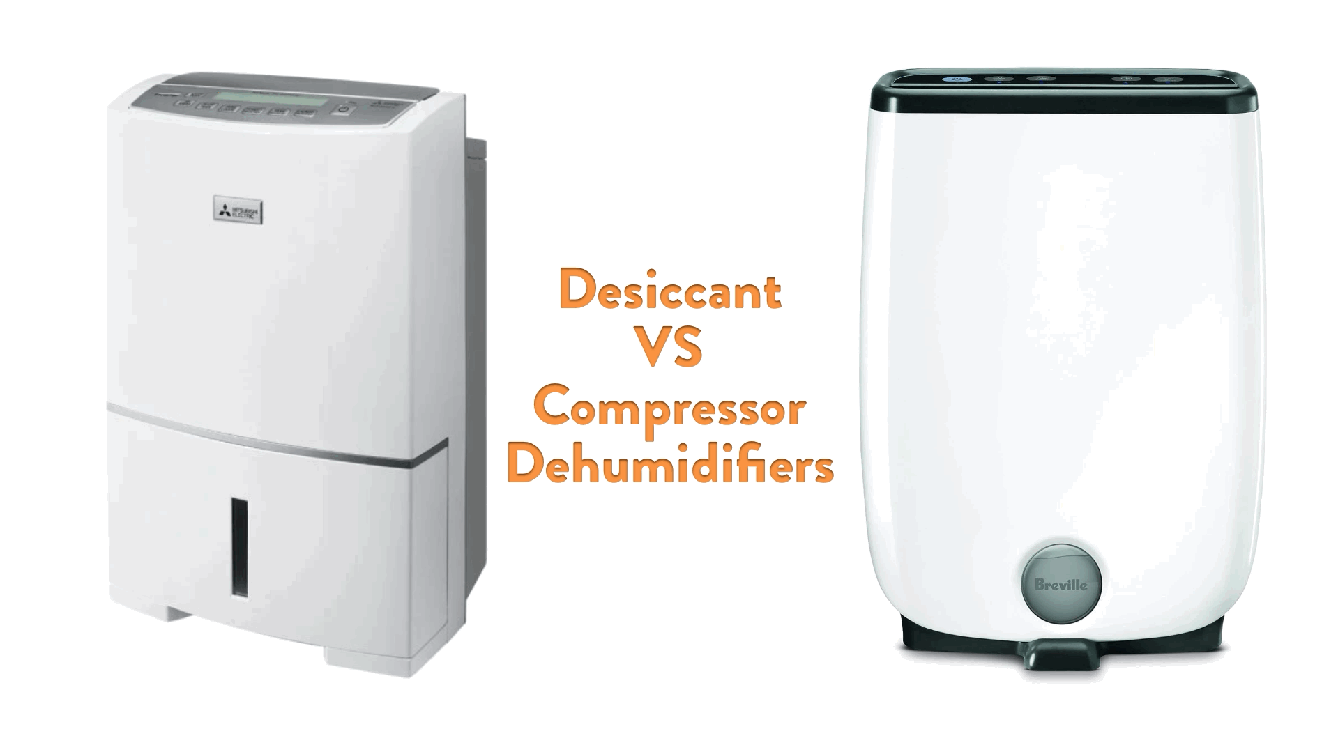 Desiccant vs Compressor Dehumidifier