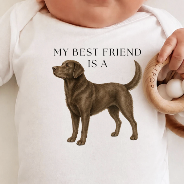 My Best Friend is a Chocolate Lab - Labrador - Chocolate Lab Dog - Baby Outfit - Baby Shower Gift - Dog Nursery - Baby Shirt - Baby Jumpsuit