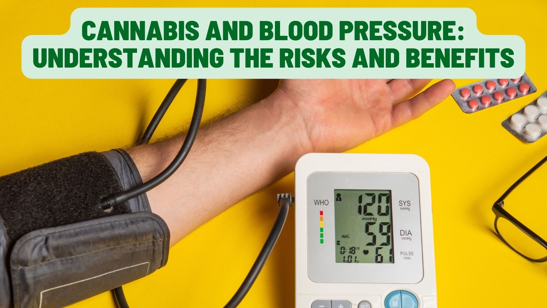 Cannabis and Blood Pressure: Understanding the Risks and Benefits