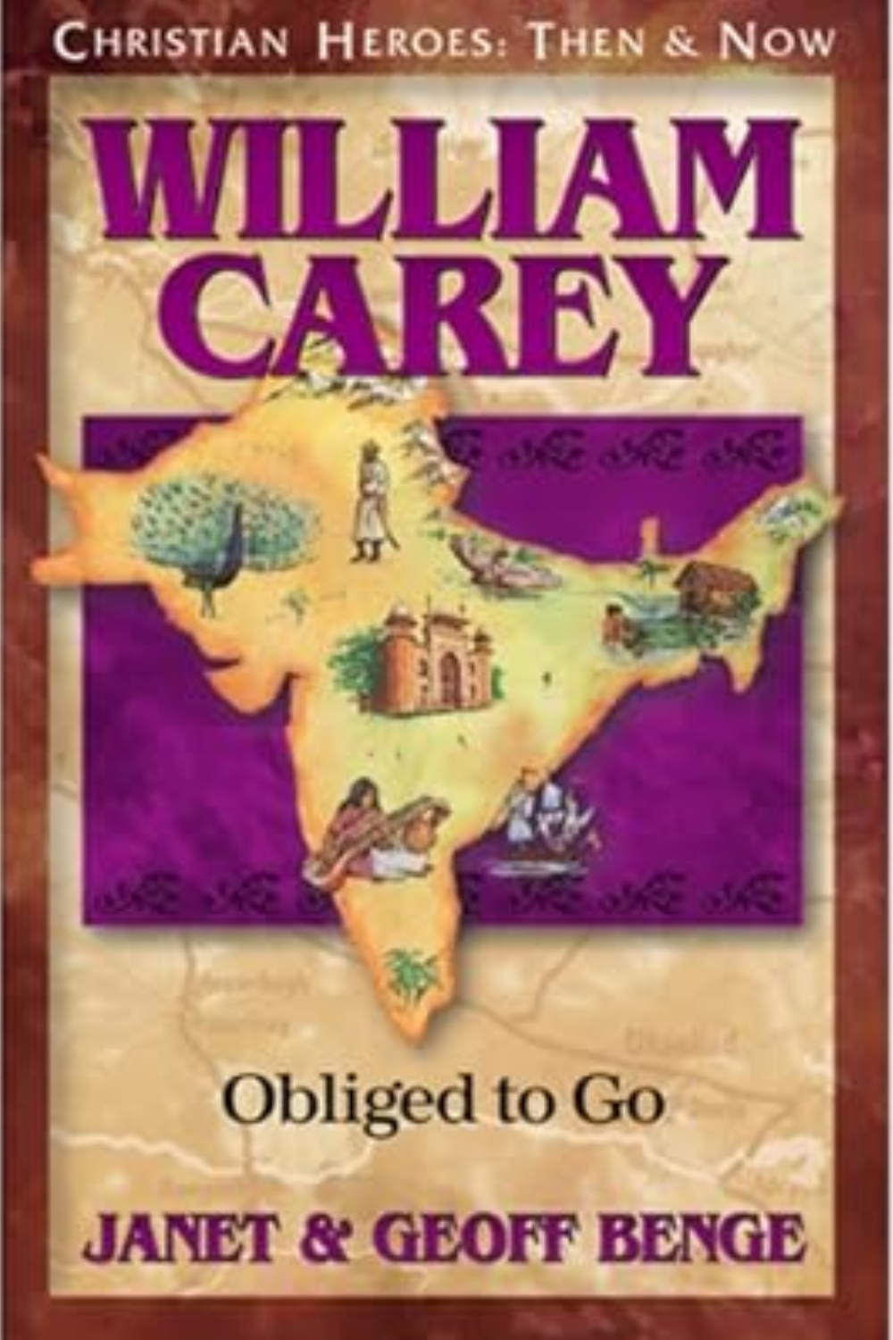 William Carey Missionary Biography by Janet & Geoff Benge