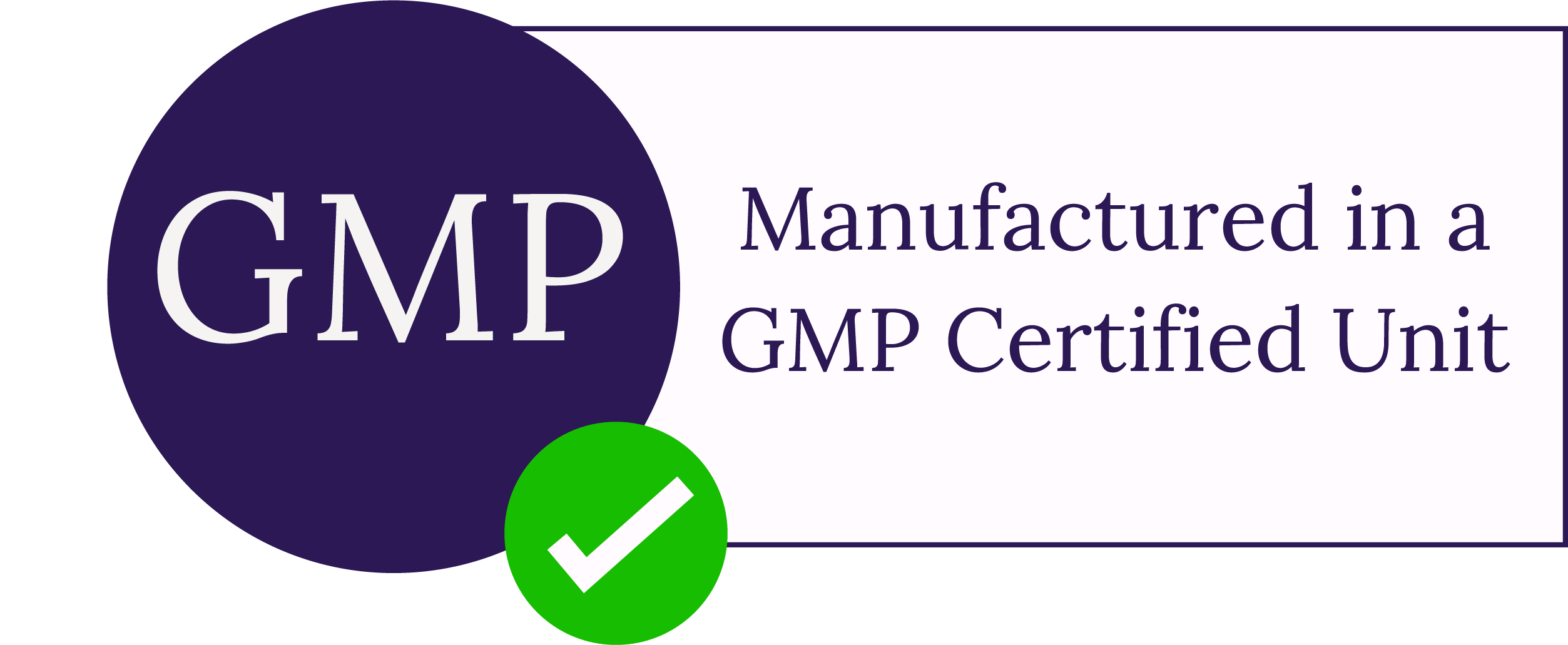 Manufactured in a GMP Certified unit