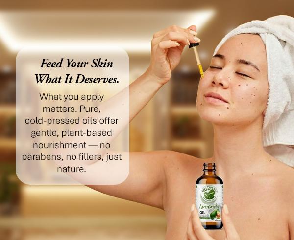 Feed Your Skin What It Deserves.