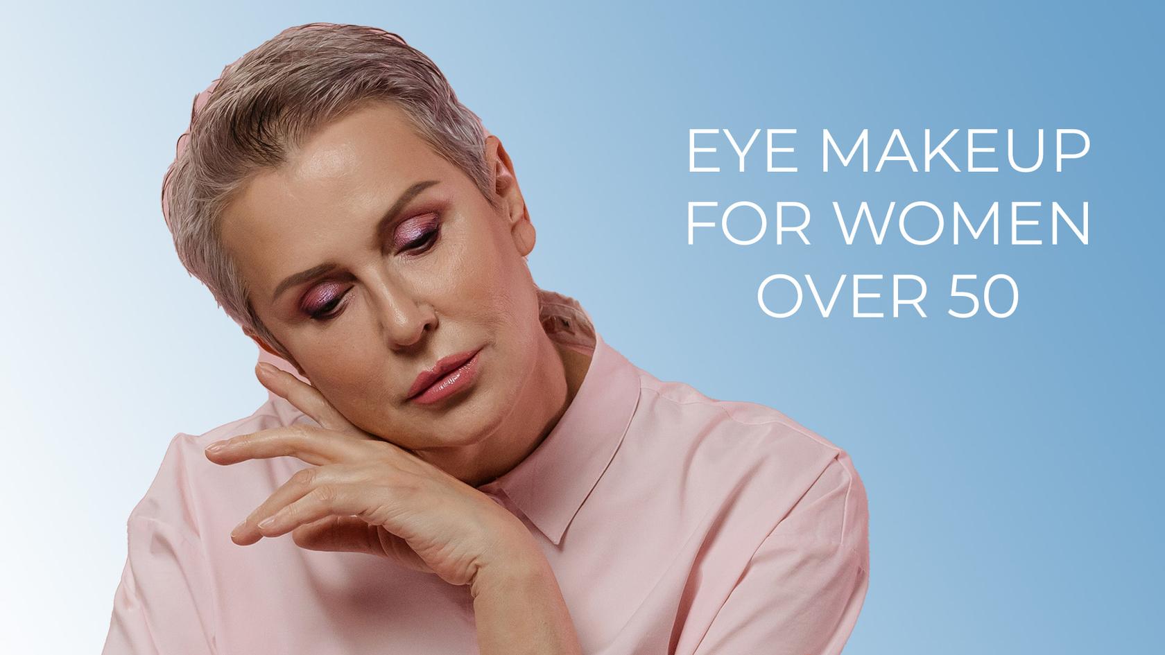 Eye Makeup Tips For Women Over 50 | PrimePrometics