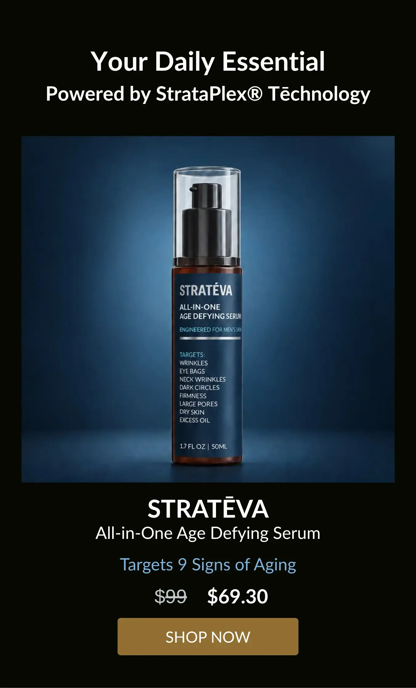 Your daily essentials powered by Strataplex technology, picture of strateva bottle. retail price $149, sale $68.54